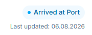 Actual vehicle status: Arrived at Port, last updated 06.08.2026.